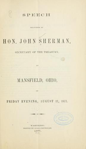 Cover for Speech delivered by Hon. John Sherman, secretary of the Treasury, at Mansfield, Ohio, on ...