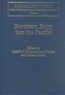 Cover for European Entry into the Pacific: Spain and the Acapulco-Manila Galleons (The Pacific World : Lands, Peoples and History of the Pacific, 1500-1900, Volume 4)