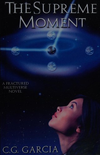 Cover for The Supreme Moment (A Fractured Multiverse Novel)