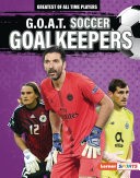 Cover for G.O.A.T. Soccer Goalkeepers