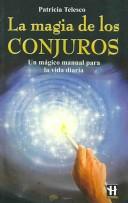 Cover for La Magia De Los Conjuros/ Spinning Spells, Weaving Wonders