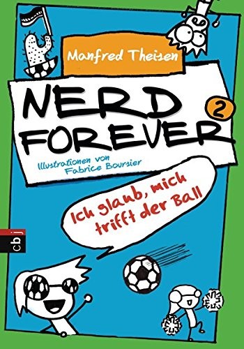 Cover for Nerd Forever - Ich glaub mich trifft der Ball