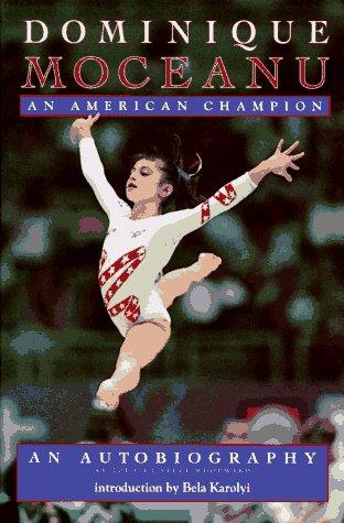 Cover for Dominique Moceanu, an American champion