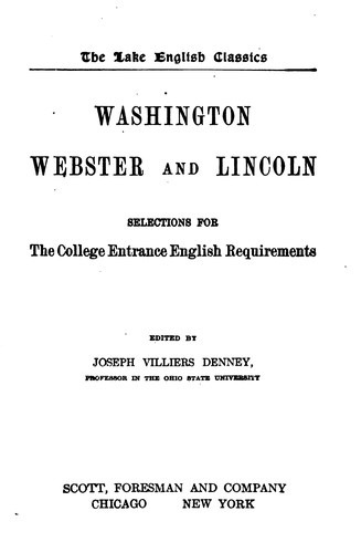 Cover for Washington, Webster and Lincoln: Selections for the College Entrance English ...