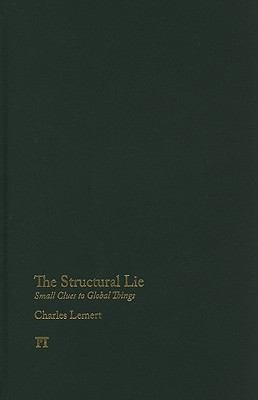 Cover for The Structural Lie Small Clues To Global Things