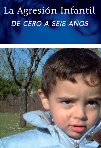 Cover for La agresión infantil de cero a seis años