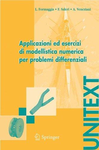 Cover for Applicazioni ed esercizi di modellistica numerica per problemi differenziali (UNITEXT / La Matematica per il 3+2)