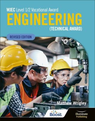 Cover for WJEC Level 1/2 Vocational Award Engineering (Technical Award) - Student Book (Revised Edition)