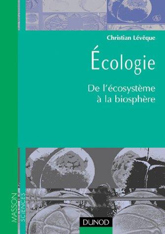 Cover for Ecologie de l'ecosysteme a la biosphere