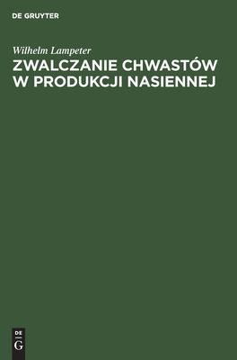 Cover for Zwalczanie Chwastów W Produkcji Nasiennej