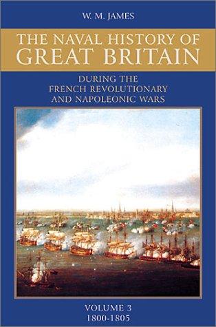 Cover for A Naval History of Great Britain: During the French Revolutionary and Napoleonic Wars, Vol. 3
