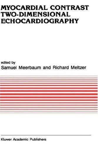 Cover for Myocardial Contrast Two Dimensional Echocardiography (Developments in Cardiovascular Medicine)