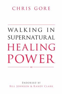 Cover for Walking in supernatural healing power