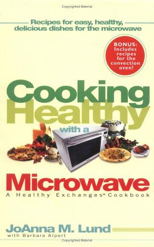 Cover for Cooking Healthy With a Microwave