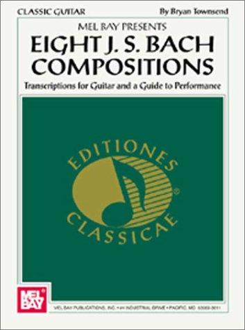Cover for Mel Bay Eight JS Bach Compositions Transcribed for Guitar