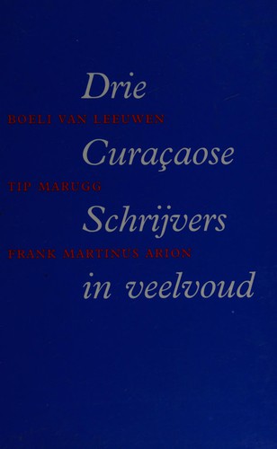 Cover for Drie Curaçaose schrijvers in veelvoud
