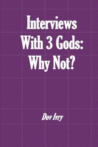 Cover for Interviews With 3 Gods: Why Not?