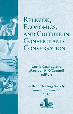 Cover for Religion Economics And Culture In Conflict And Conversation
