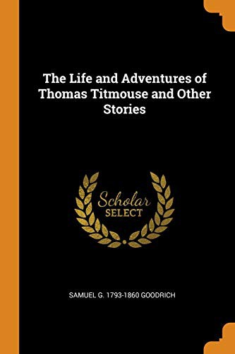 Cover for The Life and Adventures of Thomas Titmouse and Other Stories