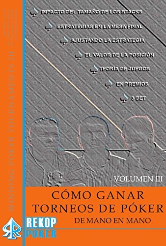 Cover for Cómo ganar torneos de póker de mano en mano. Volumen III.