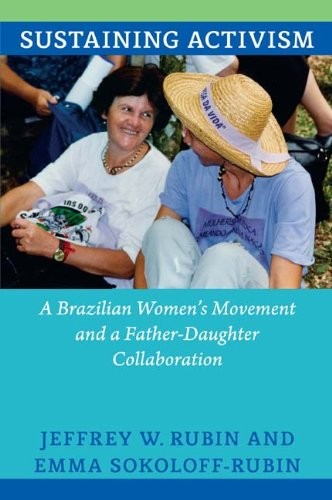 Cover for Sustaining Activism: A Brazilian Women's Movement and a Father-Daughter Collaboration