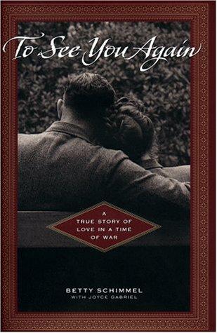 Cover for To See You Again:  A True Story of Love in A Time of War