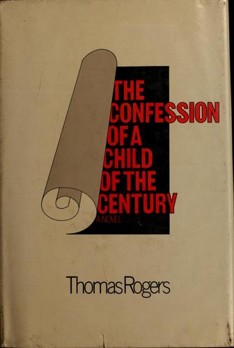 Cover for The confession of a child of the century by Samuel Heather