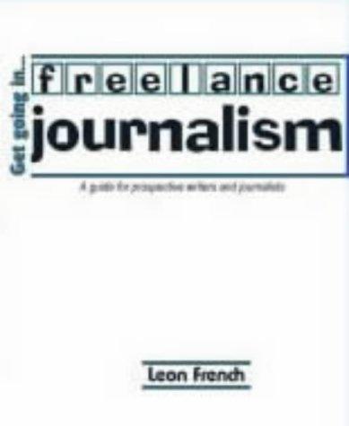 Cover for Get Going in Freelance Journalism