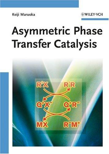 Cover for Asymmetric Phase Transfer Catalysis