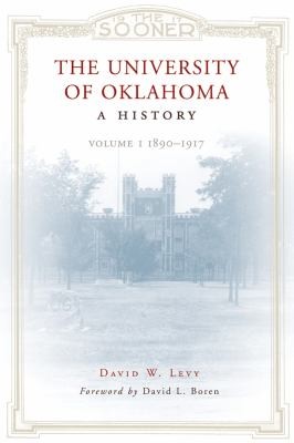 Cover for The University Of Oklahoma A History Volume 1