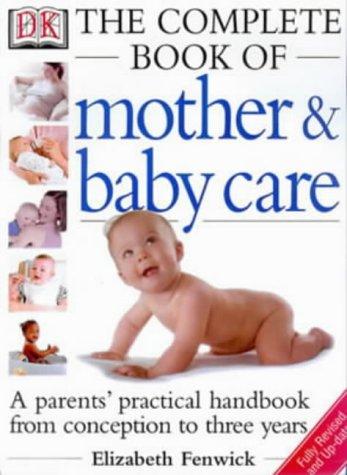 Cover for The Dk Complete Book of Mother and Baby Care