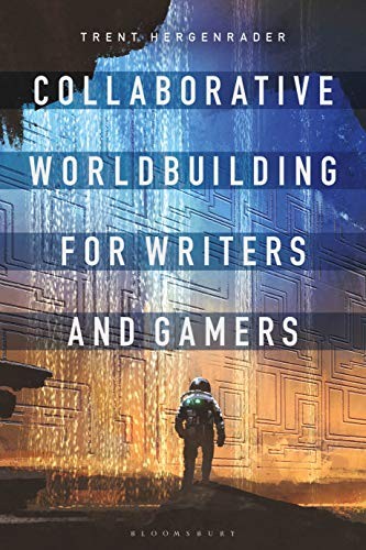 Cover for Collaborative Worldbuilding for Writers and Gamers