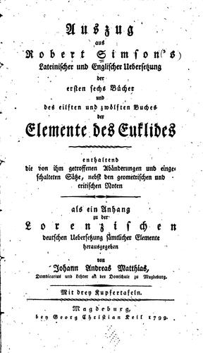 Cover for Auszug aus Robert Simson's lateinischer und englischer Uebersetzung der ersten sechs Bücher und des eilften un zwölften Buches der Elemente des Euklides