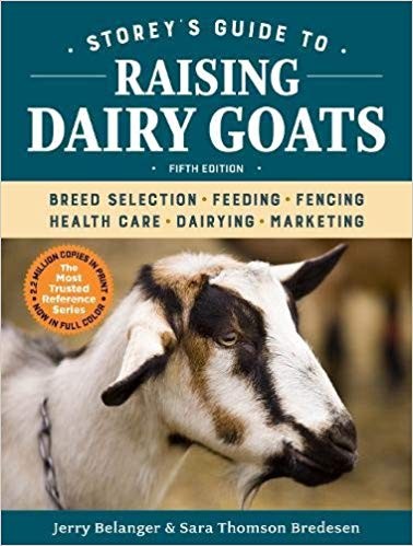Cover for Storey's guide to raising dairy goats : breed selection, feeding, fencing, health care, dairying, marketing