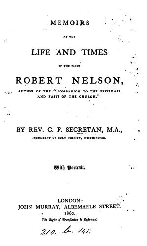 Cover for Memoirs of the life and times of the pious Robert Nelson