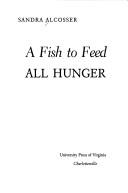 Cover for A fish to feed all hunger
