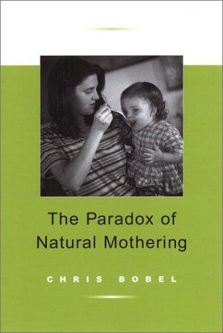 Cover for The Paradox of Natural Mothering
