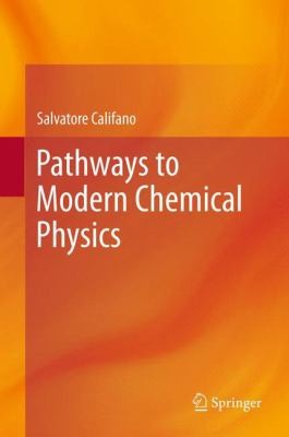 Cover for Pathways To Modern Chemical Physics