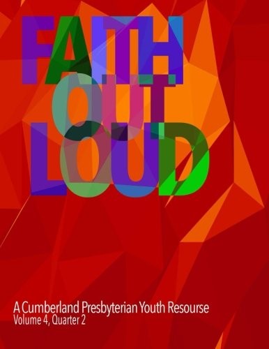 Cover for Faith Out Loud - Volume 4, Quarter 2