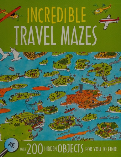 Cover for Incredible travel mazes