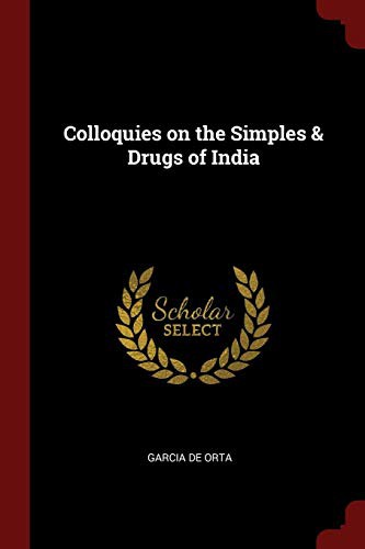 Cover for Colloquies on the Simples & Drugs of India