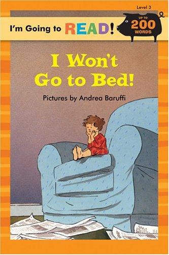 Cover for I'm Going to Read (Level 3): I Won't Go to Bed! (I'm Going to Read Series)