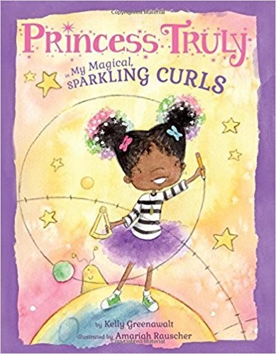 Cover for Princess Truly in My Magical, Sparkling Curls