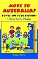 Cover for Move to Australia! You'Ve Got to Be Kidding
