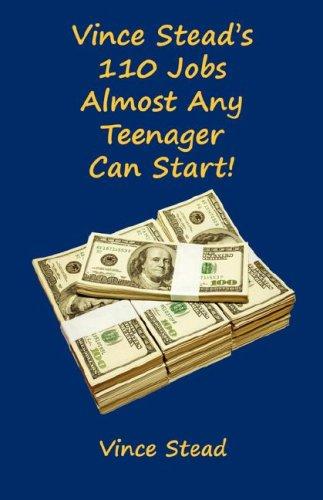 Cover for Vince Stead's 110 Jobs Almost Any Teenager Can Start!