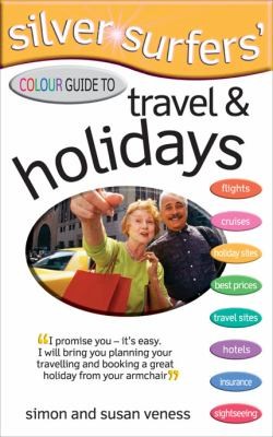 Cover for Silver Surfers Colour Guide To Travel Holidays