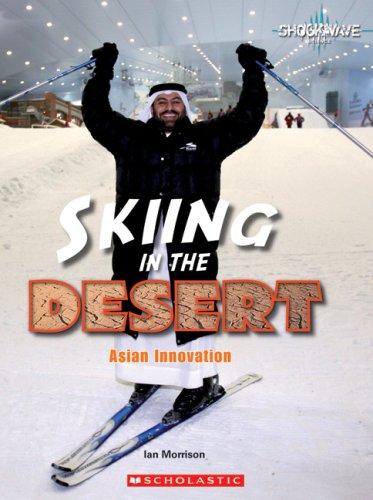 Cover for Skiing in the Desert: Asian Innovation (Shockwave: Science in Practice)