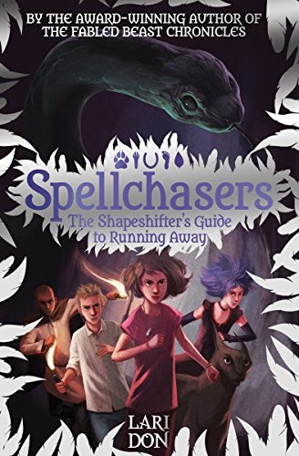 Cover for The Shapeshifter's Guide to Running Away (Spellchasers)