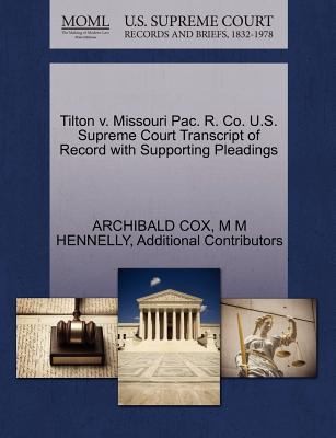 Cover for Tilton V Missouri Pac R Co US Supreme Court Transcript of Record with Supporting Pleadings