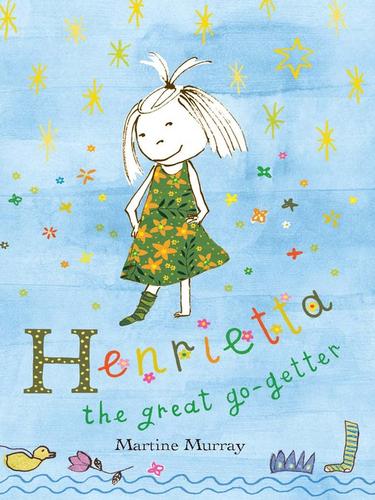 Cover for Henrietta the Great Go-Getter
